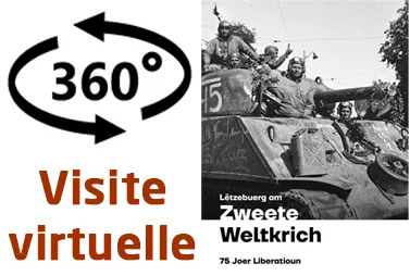 Visite virtuelle de l'exposition Lëtzebuerg am Zweete Weltkrich Visite virtuelle de l'exposition Lëtzebuerg am Zweete Weltkrich